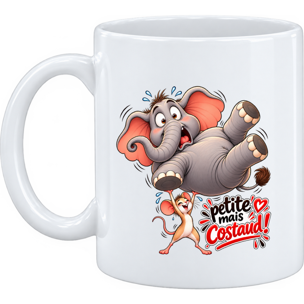 Mug Souris petite mais costaud : et bien Monsieur l'éléphant, sur un mug en céramique blanche