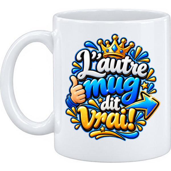 Mug et pot à crayons, Un mug qui dit vrai !